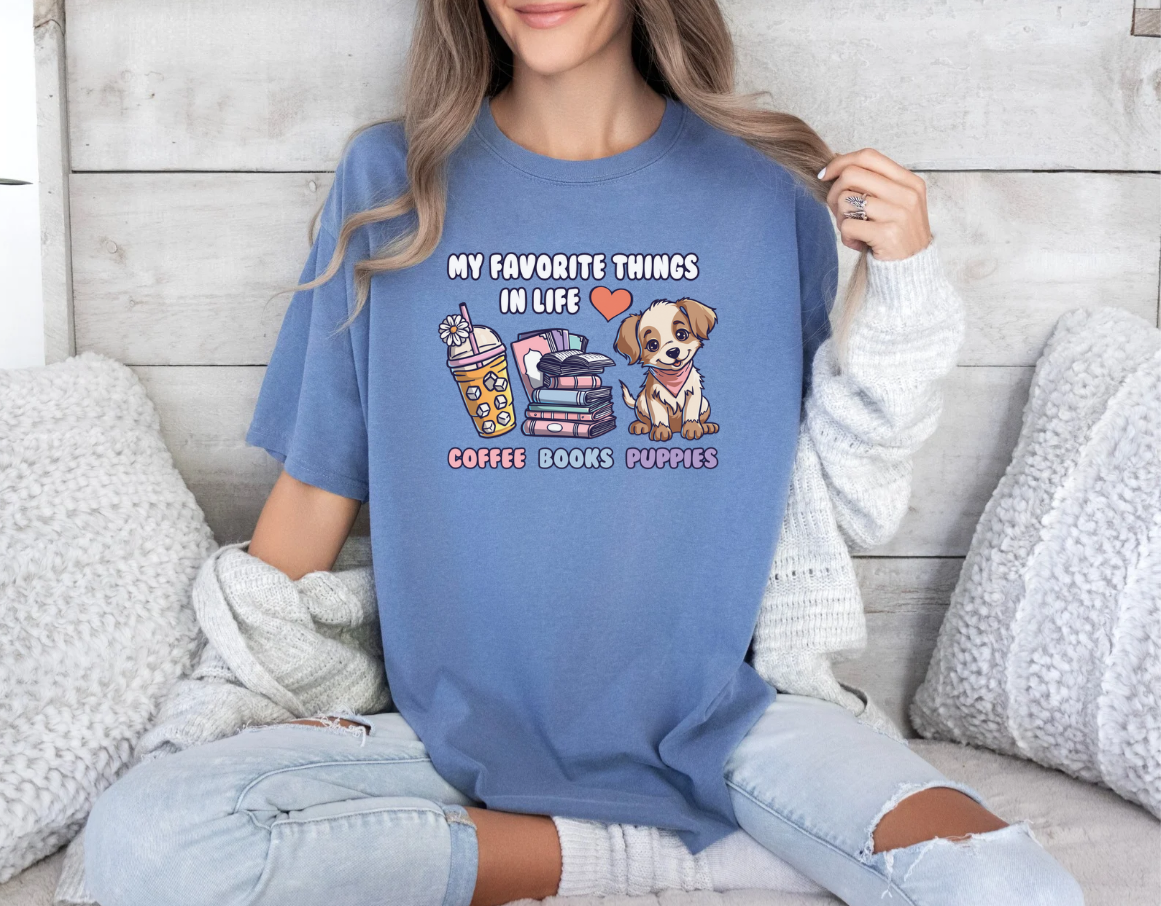 My Favorite Things in Life! Puppies, Coffee and Books T-Shirt