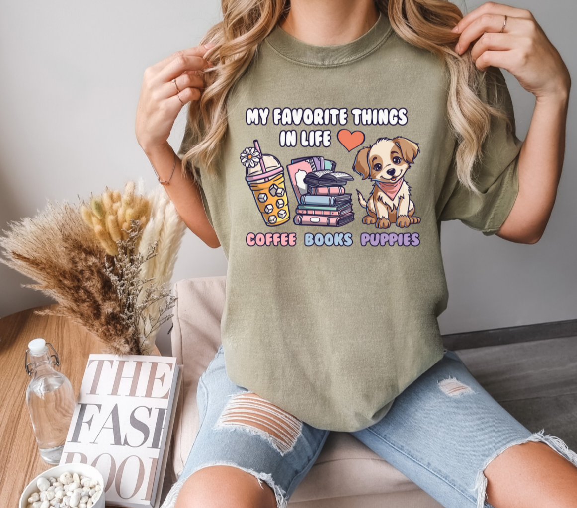 My Favorite Things in Life! Puppies, Coffee and Books T-Shirt