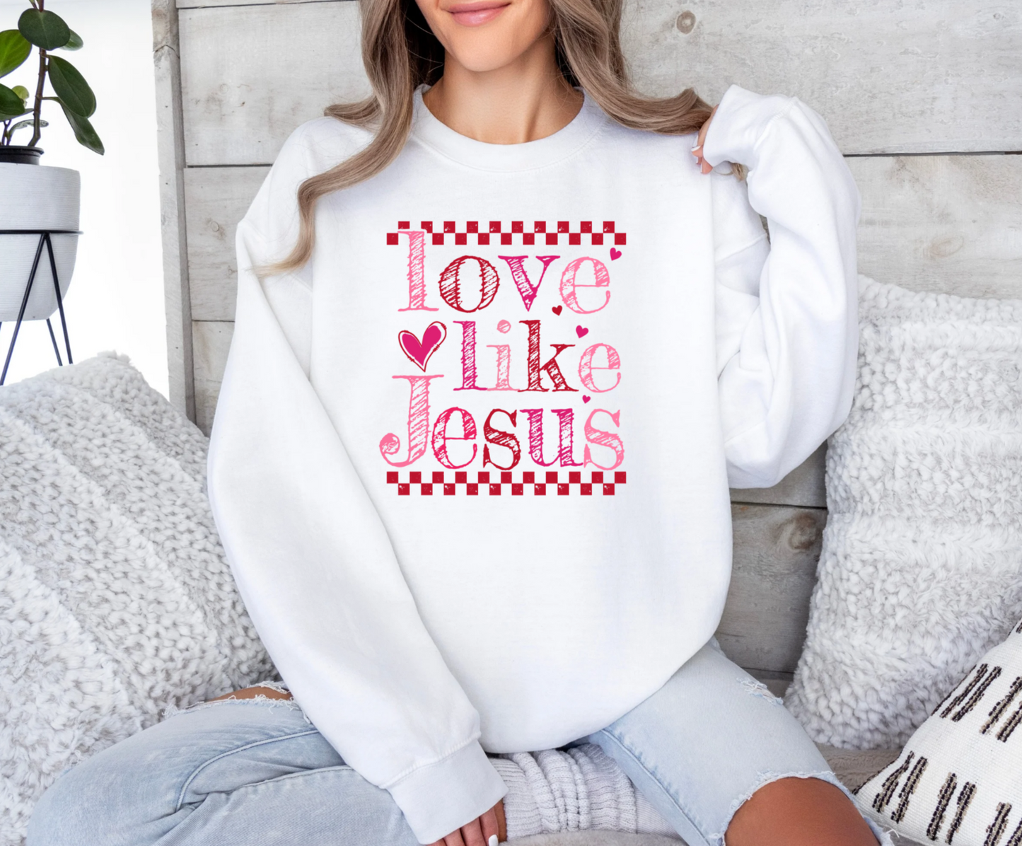 Love Like Jesus Crewneck Sweatshirt