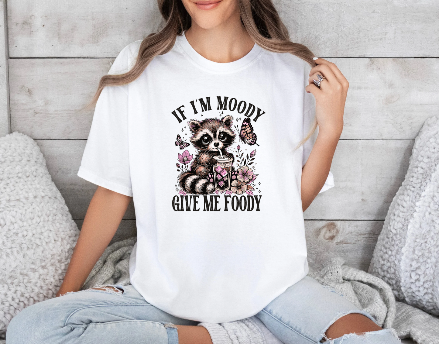 If I'm Moody Give Me Foody T-Shirt