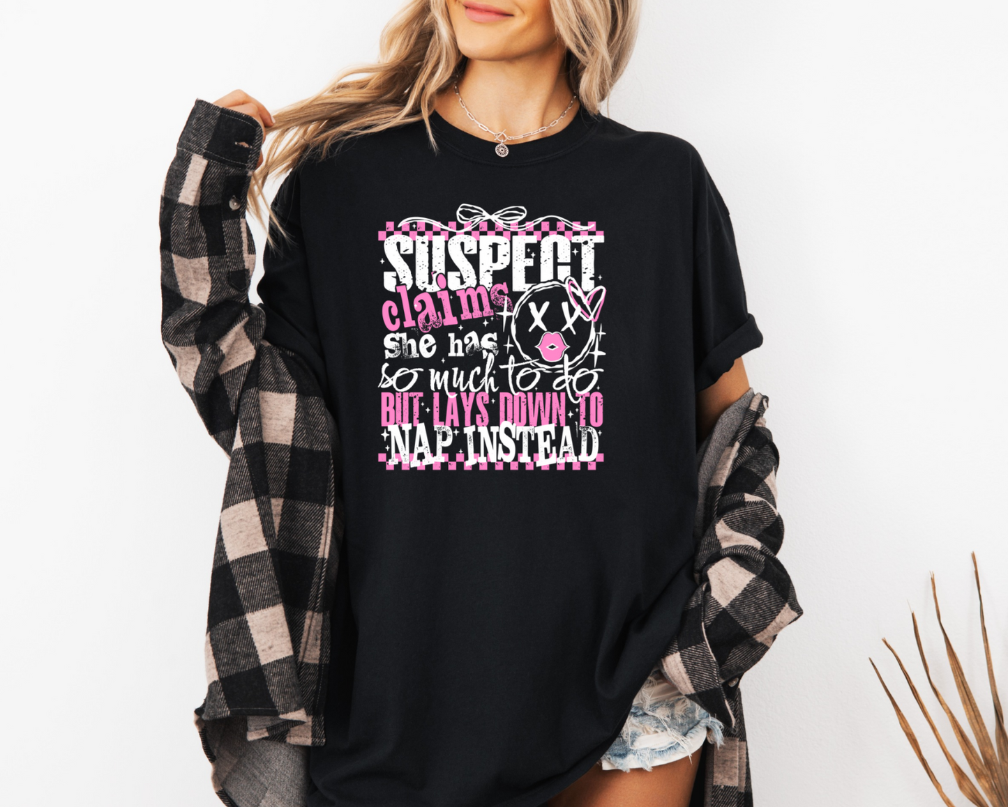 Suspect Claims She Has So Much to Do! T-Shirt