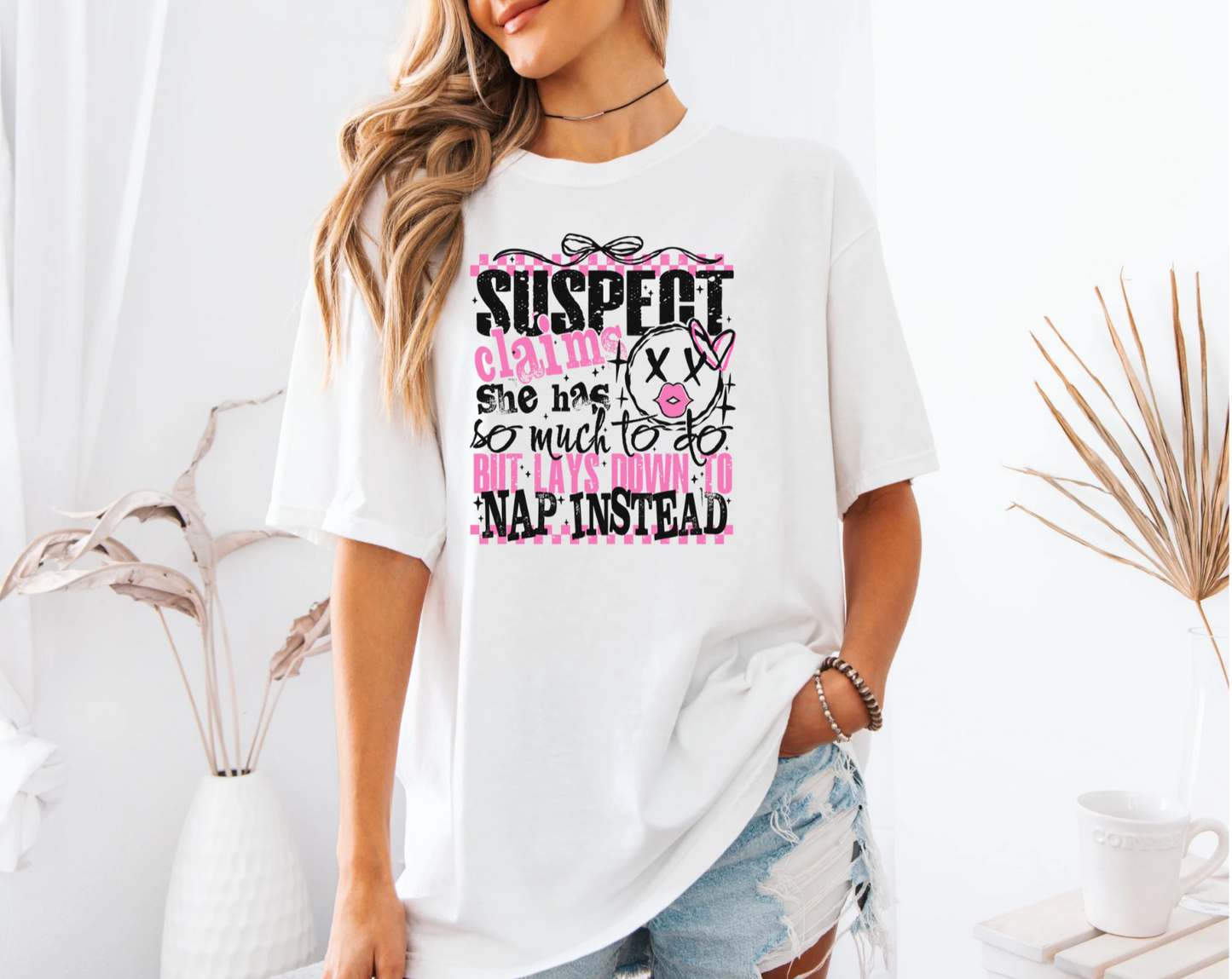 Suspect Claims She Has So Much to Do! T-Shirt