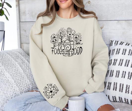 Focus on the Good Sweatshirt
