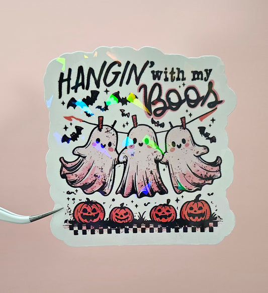 Hanging with my boo's holographic sticker