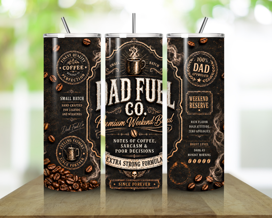 Dad Fuel 20oz Skinny Tumbler