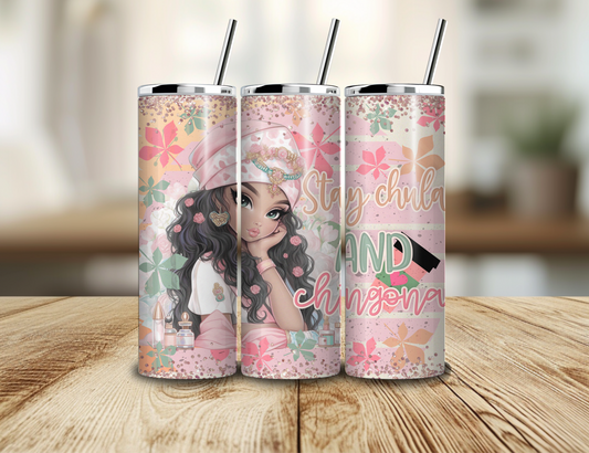 Stay Chula and Chingona 20oz Skinny Sublimated Tumbler
