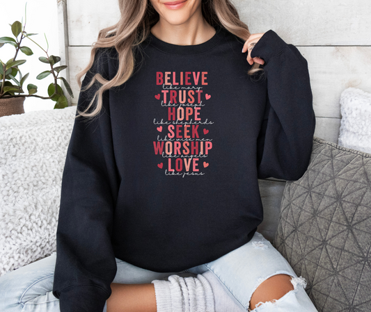 Believe Trust and Love Like Jesus Crewneck Sweatshirt