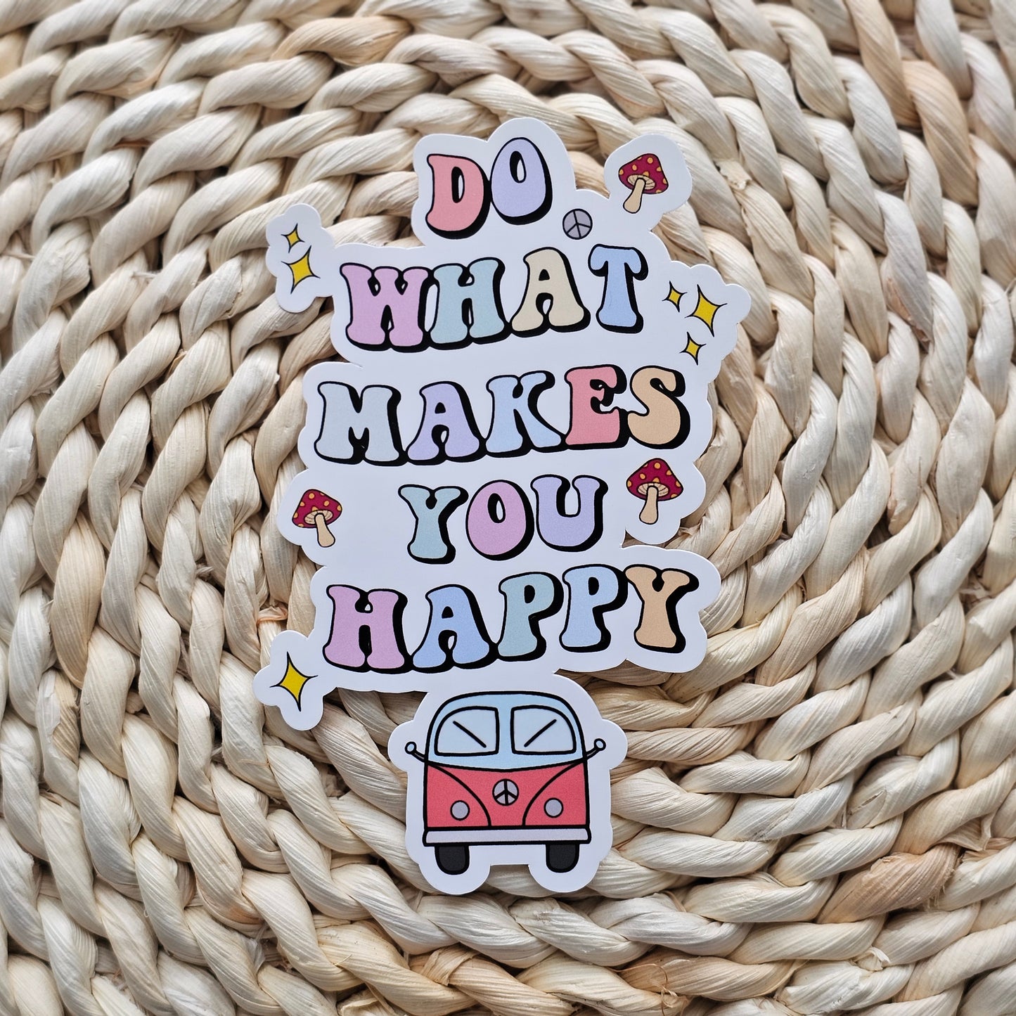 Do What Makes You Happy Sticker