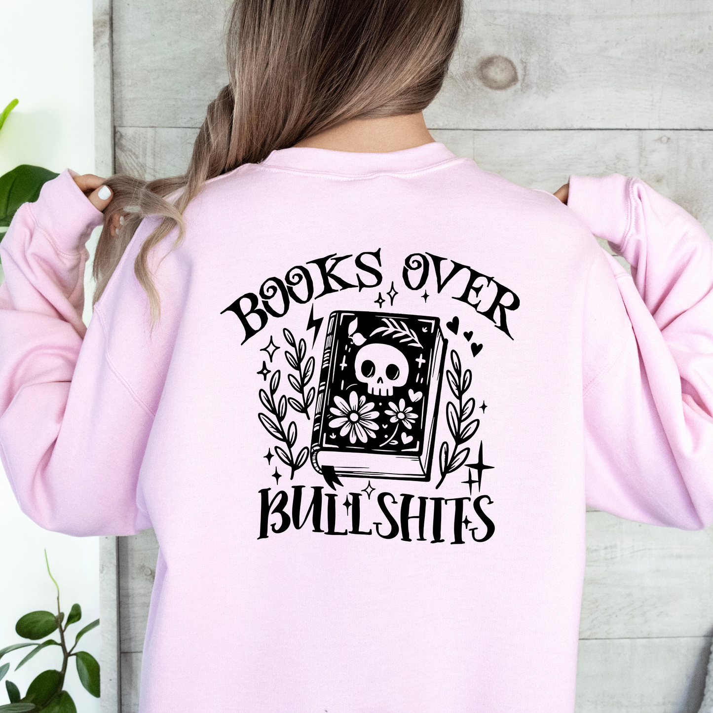 Books Over Bullshits Sweatshirt