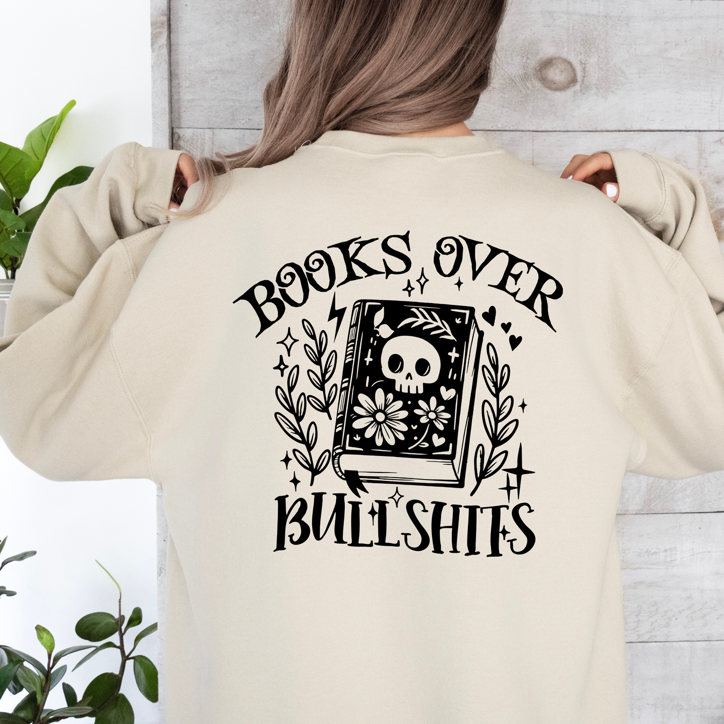 Books Over Bullshits Sweatshirt