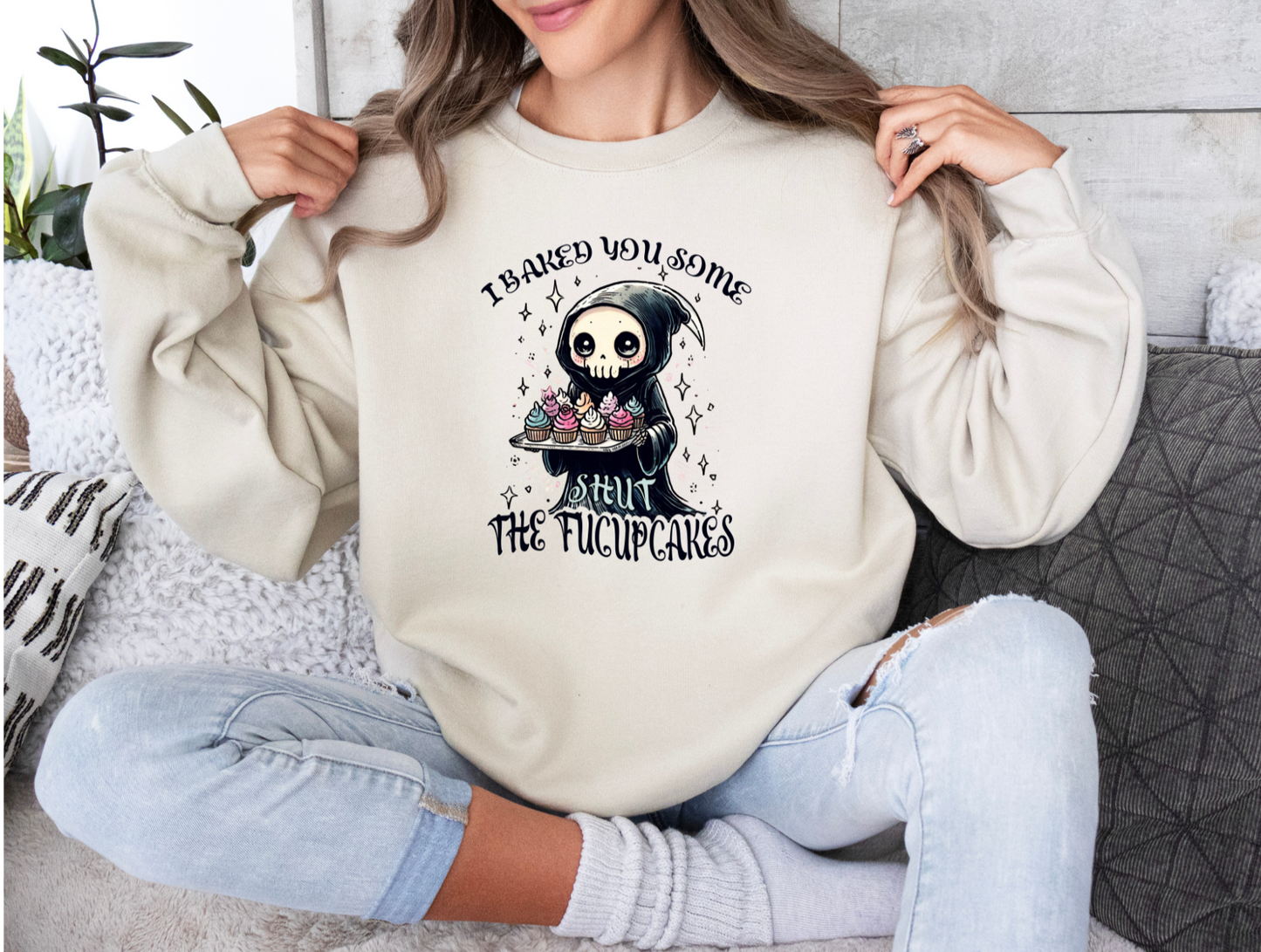 I Baked You Some Shut the Fu cupcakes Crewneck Sweatshirts