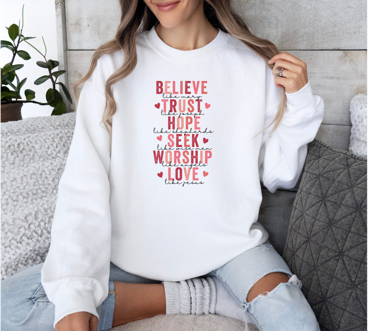 Believe Trust and Love Like Jesus Crewneck Sweatshirt